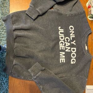 Gray 'Only Dog Can Judge Me' Graphic Sweatshirt
